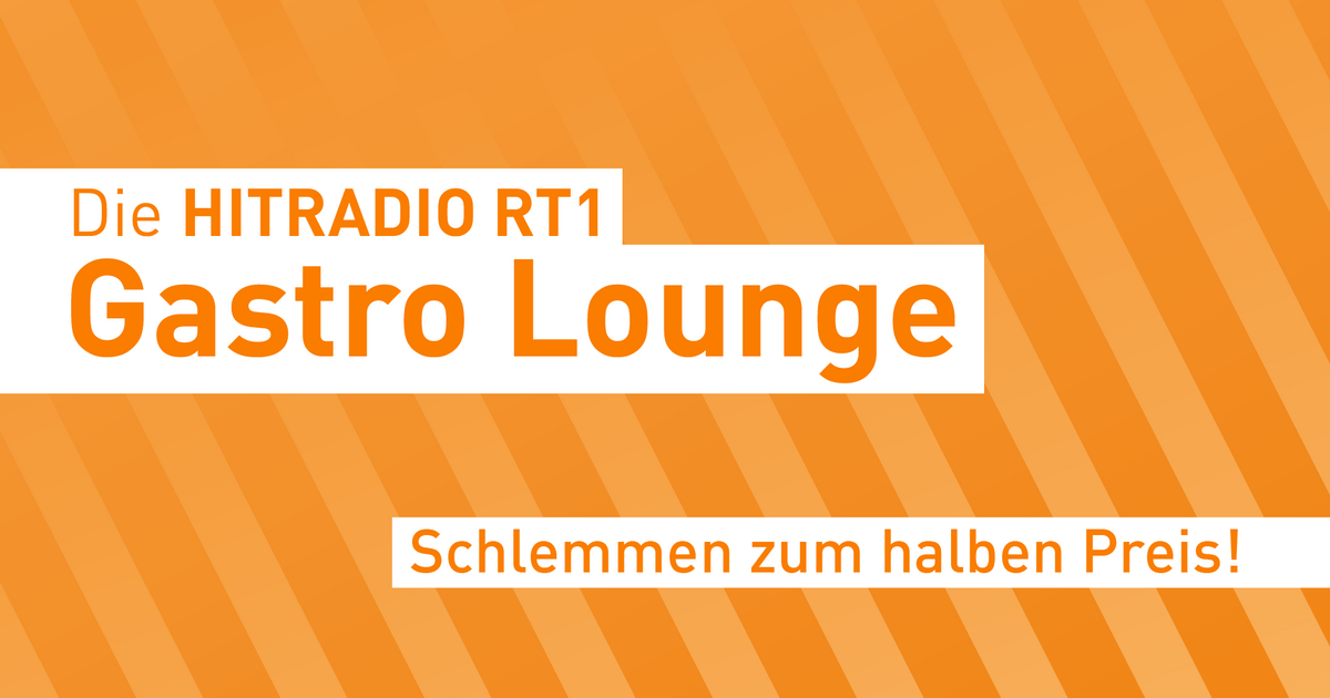 Die HITRADIO RT1 Gastro Lounge | HITRADIO RT1 – Die besten aktuellen ...